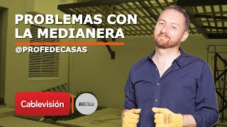 Medianeras: Puntos a tener en cuenta | T4: Construir la casa | Cap 3