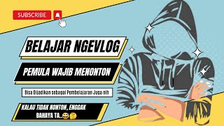 Belajar Ngevlog Pemula Wajib Menonton Bisa Menjadi Pembelajaran