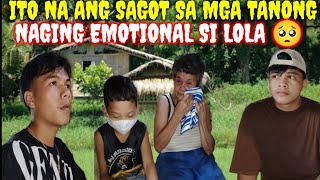 NAGING EMOTIONAL KAMI SA SINABI NI LOLA, ITO NAPO ANG KASAGUTAN AT MATAGAL NYONG HININTAY