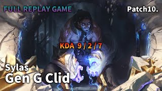 Gen G Clid JUNGLE Sylas VS Lee Sin Replay S10 / 정글 사일러스 VS 리 신 관전 시즌10 - 9/2/7 Patch 10.7 KR