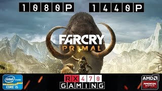 RX 470 | Far Cry Primal | 1080p | 1440p | High/Very High/Ultra