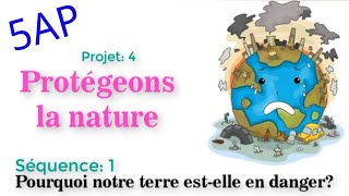 5AP- Projet 4- Séquence 1- compréhension orale - Pourquoi notre terre est-elle en danger?