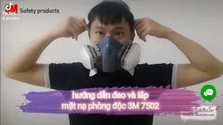 Hướng dẫn lắp và đeo mặt nạ phòng độc 3M 7502 3M 7501