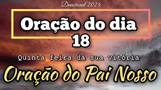 ORAÇÃO DO DIA 18 DE ABRIL - ORAÇÃO DO PAI NOSSO - Pastor Fábio Amaral