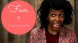 FEAR X SITUATIONSHIPS