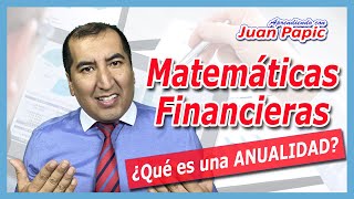 Qué es una Anualidad, cuál es la definición de una anualidad y cuántos tipos de anualidades existen