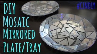 DIY Mirrored Mosaic Plate/Tray #CinDIY