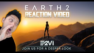 EARTH2  - Deeper look - REACTION VIDEO!  LET'S Goooo!!!