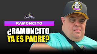 ¿Ramoncito Ya es Papá? | Ramoncito