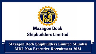 Mazagon Dock Shipbuilders Limited MDL Non Executive Recruitment 2024 Apply Online #mdl #recruitment