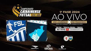 CAMPEONATO CATARINENSE SÉRIE OURO 2024 - 1ª FASE - Futsal São Lourenço X São Francisco Futsal