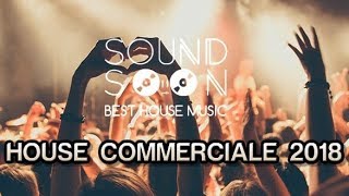 Tormentoni 2018 e REMIX del momento - GENNAIO 2018 - MIX HOUSE COMMERCIALE - Hits Of Popular Songs