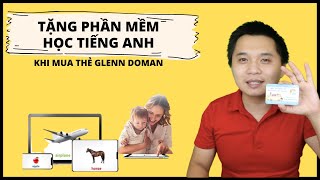 Bạn sẽ được tặng phần mềm học tiếng anh cùng với siêu phẩm bộ thẻ học Glenn Doman