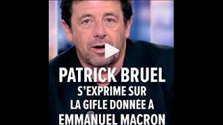 Patrick Bruel s'exprime sur la gifle donnée à d'Emmanuel Macron-l'hebdo des toulousains