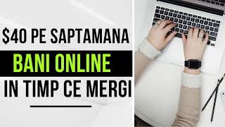 40$ PE SAPTAMANA - Cum sa faci BANI ONLINE în timp ce MERGI