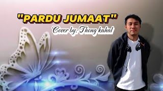 PARDU JUMAAT+THONG KAHAL