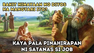 BAKIT HINAYAAN NG DIYOS NA PAHIRAPAN NI SATANAS SI JOB?