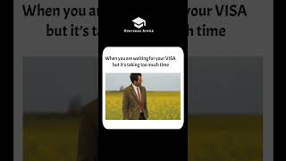 Waiting for your VISA #studyabroad #shorts #viralvideo #mrbean #visa