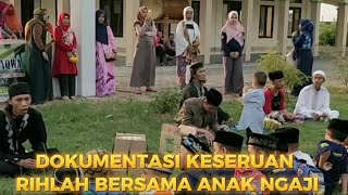 DOC 2019 : VIDEO RIHLAH BERSAMA SANTRI.