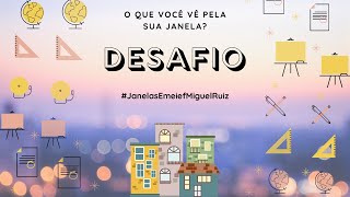 DESAFIO JANELAS - SUGESTÃO DE EXPERIÊNCIA EM CASA