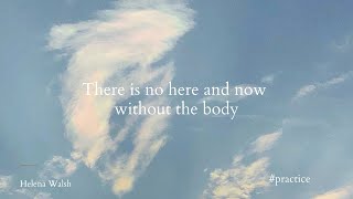 There is no here and now without the body