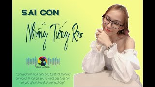 [PODCAST] | SÀI GÒN VÀ NHỮNG TIẾNG RAO