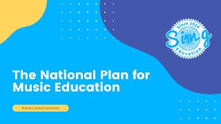 National Plan for Music - a summary from Sing Education