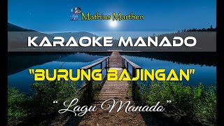 Burung Bajingan - Karaoke Lagu Manado