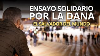 𝐄𝐥 𝐒𝐚𝐥𝐯𝐚𝐝𝐨𝐫 𝐝𝐞𝐥 𝐌𝐮𝐧𝐝𝐨 | Ensayo Solidario DANA 2024 | Lágrimas de Dolores