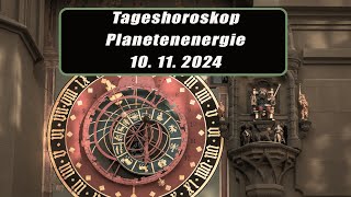 Tageshoroskop - Planetenenergie 10.11.2024       Horoskope/Sternzeichen/EnergienTagesPlanetenenergie