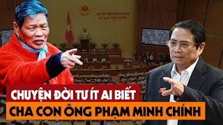 Tiết Lộ Bí Mật Đời Tư Gia Đình Ông Phạm Minh Chính, Sự Thật Lịch Sử Việt Nam Khiến Ai Cũng Bất Ngờ