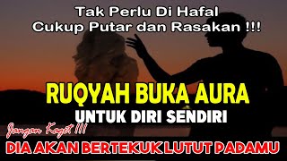 Dengar Dengan Khusuk !! Ruqyah Pembuka Aura Wajah dan Jodoh, Membuka Aura Tertutup Energi Negatif