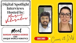 Maria Vitoratos interviews Bansan Thomas George - CEO at Unique World Robotics, LLC