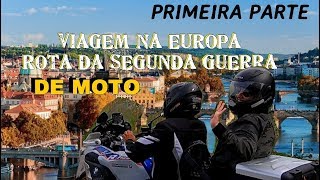 Viagem de Moto Pela Europa PRIMEIRA PARTE na Rota da Segunda Guerra Mundial TESTE DA BMW 750 E 1250