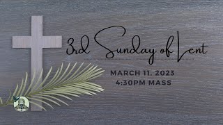 3rd Sunday of Lent | March 11, 2023 | 4:30 PM