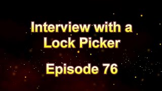 Interview with a Lock Picker - Episode 76 - NicksPicks #locksport #lockpicking