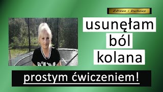 Usunęłam ból kolana prostym ćwiczeniem.