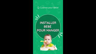 INSTALLER BÉBÉ POUR MANGER 👶🍽️