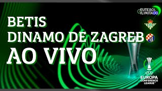 BETIS 0X1 DINAMO DE ZAGREB - NARRAÇÃO FUTEBOL ILIMITADO (ÁUDIO) - AO VIVO