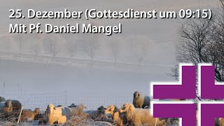 Gottesdienst am 25. Dezember 2021 (Christfest)