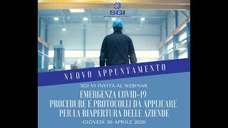 WEBINAR Emergenza Covid19 - Procedure e protocolli per la riapertura delle aziende FASE 2