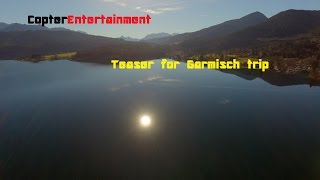 Teaser of my Garmisch Trip - DJI Phantom 3 Advanced | Copter Entertainment