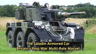 The Saladin Armored Car Britain’s Post War Multi Role Marvel