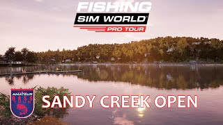 Fishing Sim World Pro Tour - Episode 8 Amateur Sandy Creek Open