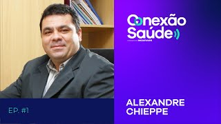 #ConexãoSaúde: "Medicina e Grandes Pandemias" | Alexandre Chieppe | T01 | EP01