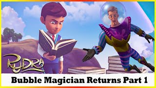 రుద్ర - బబుల్ మెజీషియన్ రిటర్న్స్ పార్ట్ 1 | Rudra - Bubble Magician Returns Part 1 Episode 145