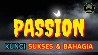 TEMUKAN PASSION ANDA : RAIH HIDUP SUKSES DAN BAHAGIA  ||  BIJAKSANA KEHIDUPAN