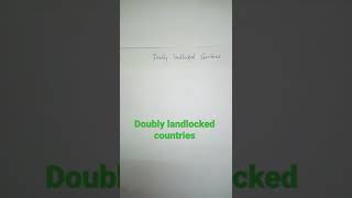 # doubly landlocked country | Shorts 2 |General Information |