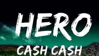 Cash Cash - Hero (Lyrics) feat. Christina Perri  | 25 Min