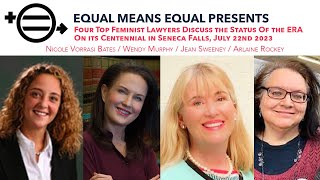 Four Top Feminist Lawyers Discuss the Status Of the ERA On Its Centennial in 2023